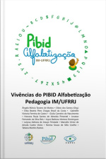 Vivências Do Pibid Alfabetização Pedagogia Im/ufrrj