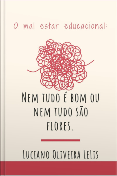 O Mal-estar Educacional: