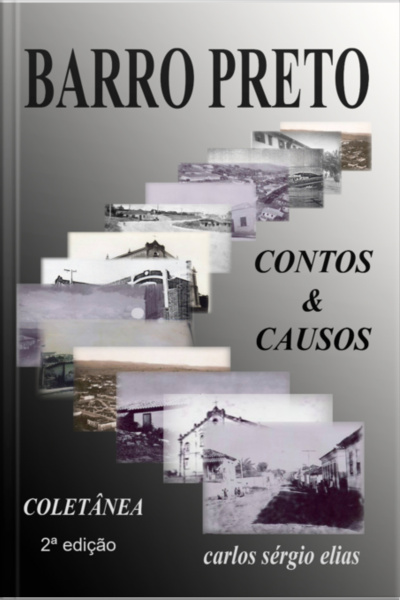 Coletânea De Contos E Causos Do Barro Preto