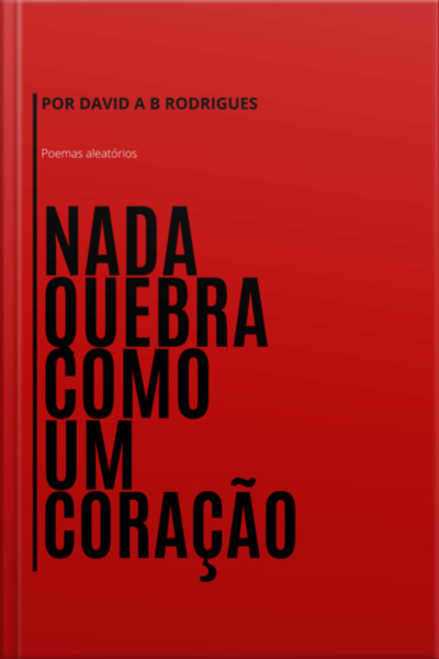 Nada Quebra Como Um Coração