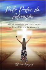 Pelo Poder Da Adoração