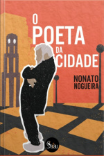 O Poeta Da Cidade