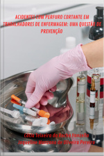 Acidentes Com Perfuro Cortante Em Trabalhadores De Enfermagem: Uma Questão De Prevenção