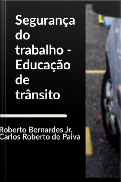 Segurança Do Trabalho: Educação De Trânsito