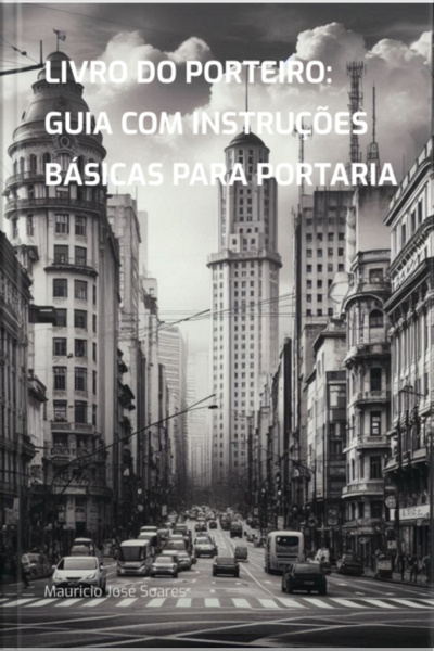 Livro Do Porteiro: Guia Com Instruções Básicas Para Portaria