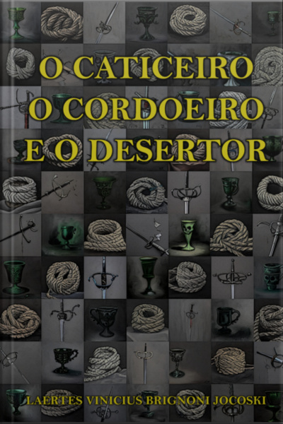 O Caticeiro, O Cordoeiro E O Desertor