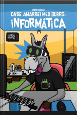 Onde Amarrei Meu Burro: Informática