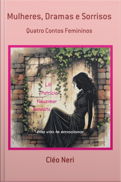 Mulheres, Dramas E Sorrisos