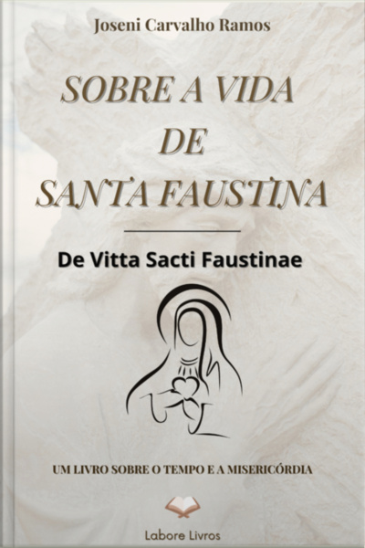 Sobre A Vida De Santa Faustina