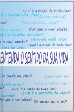 Entenda O Sentido Da Sua Vida