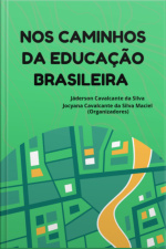 Nos Caminhos Da Educação Brasileira