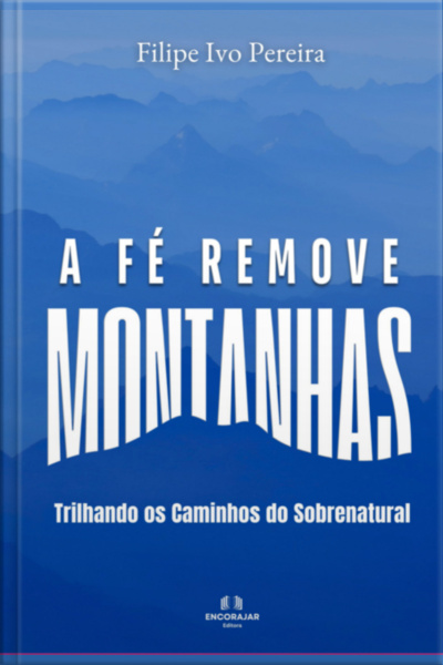 A Fé Remove Montanhas