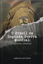 O Brasil Na Segunda Guerra Mundial