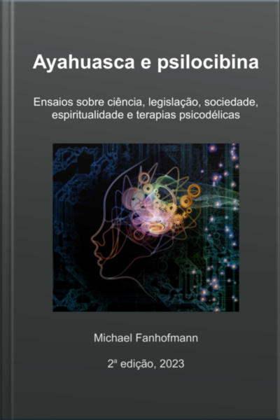 Ayahuasca E Psilocibina, 2a Edição