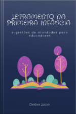 Letramento Na Primeira Infância