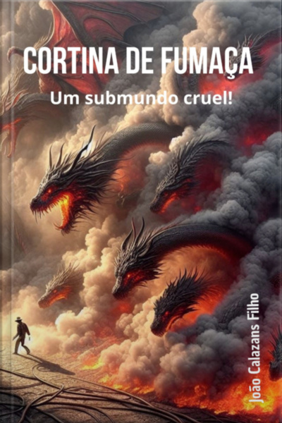 Cortina De Fumaça - Um Submundo Cruel!