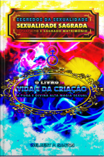 Livro Segredos Da Sexualidade - Sexualidade Sagrada: O Perfeito E Sagrado Matrimônio