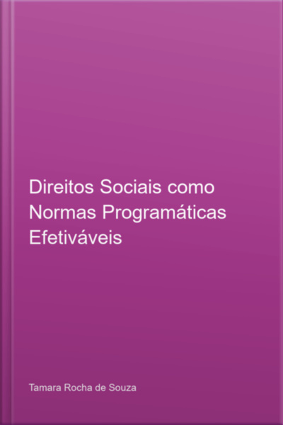 Direitos Sociais Como Normas Programáticas Efetiváveis