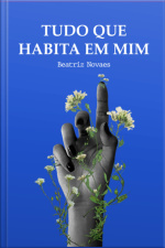 Tudo Que Habita Em Mim