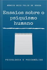 Ensaios Sobre O Psiquismo Humano