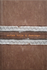 Ontem, Hoje E Domingo