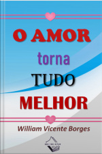 O Amor Torna Tudo Melhor