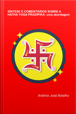 Síntese E Comentários Sobre A Hatha Yoga Pradipika