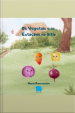Os Vegetais E As Estações No Sítio