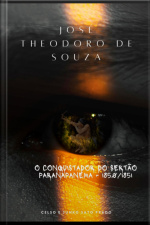 José Theodoro De Souza - o Senhor Das Terras