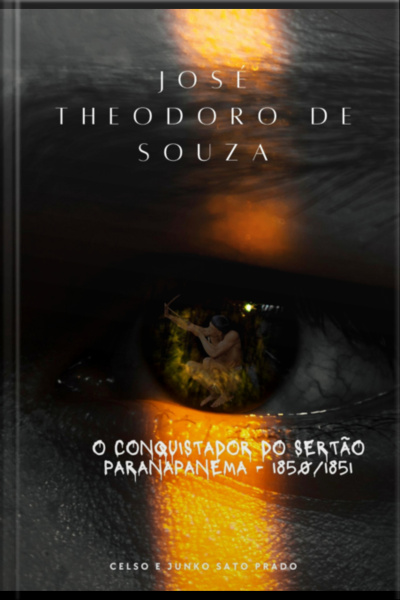 José Theodoro De Souza - o Senhor Das Terras