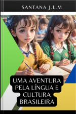 Uma Aventura Pela Língua E Cultura Brasileira