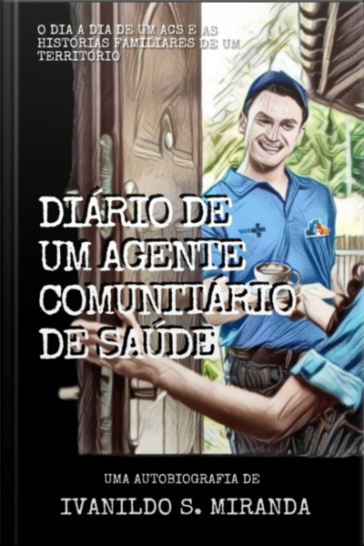 Diário De Um Agente Comunitário De Saúde