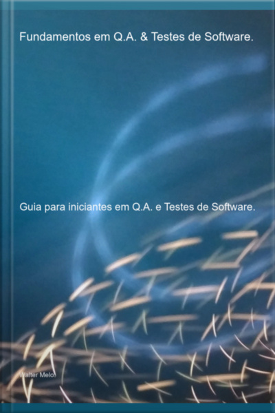 Fundamentos Em Q.a.  Testes De Software.