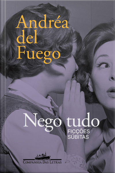 Nego Tudo: Ficções Súbitas