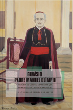 Ginásio padre Manoel Olímpio. 