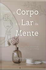O Corpo É O Lar Da Mente
