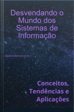 Desvendando O Mundo Dos Sistemas De Informação