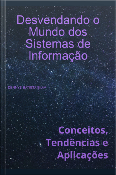 Desvendando O Mundo Dos Sistemas De Informação