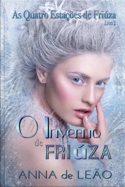 O Inverno De Friúza (as Quatro Estações De Friúza Livro 2)