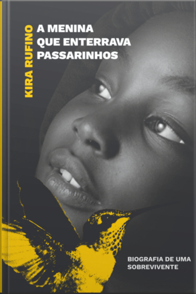 A Menina Que Enterrava Passarinhos