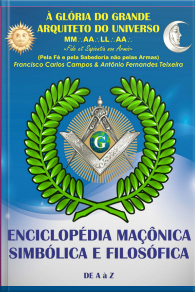 Enciclopedia Maçônica Simbólica E Filosófica A À Z