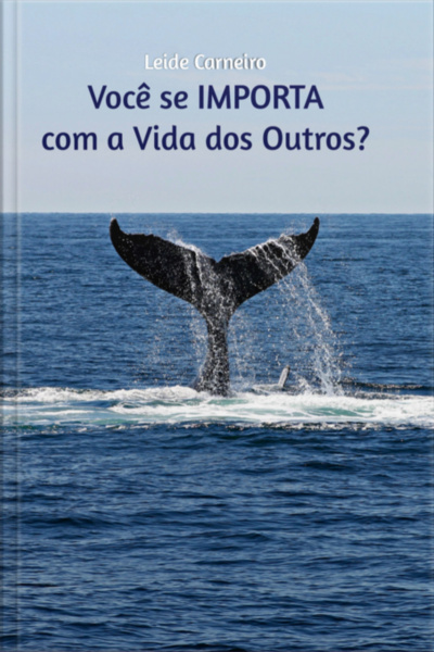 Você Se Importa Com A Vida Dos Outros?