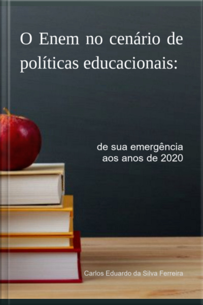 O Enem No Cenário De Políticas Educacionais: