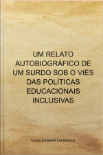 Um Relato Autobiográfico De Um Surdo Sob O Viés Das Políticas Educacionais Inclusivas