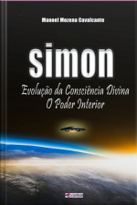 Simon Evolução Da Consciência Divina, O Poder Interior