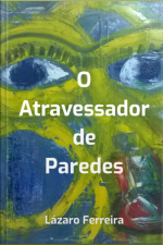 O Atravessador De Paredes
