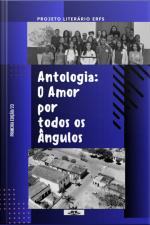 Antologia: O Amor Por Todos Os Ângulos