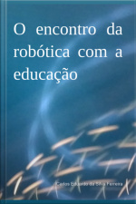 O Encontro Da Robótica Com A Educação