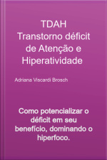 Tdah Transtorno Déficit De Atenção E Hiperatividade