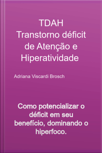 Tdah Transtorno Déficit De Atenção E Hiperatividade